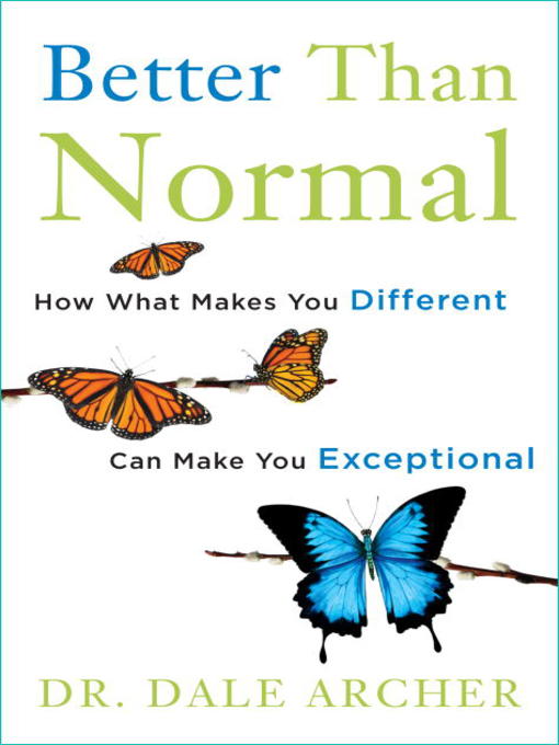 Title details for Better Than Normal by Dale Archer, MD - Wait list